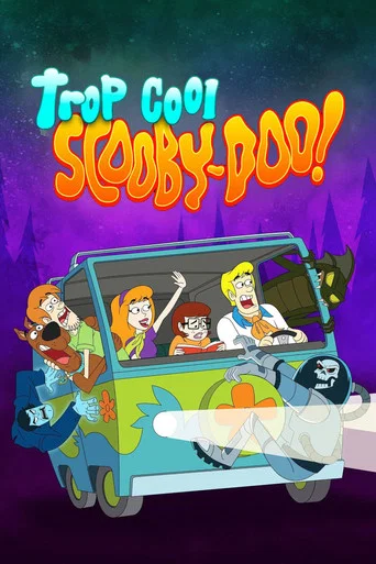 Regarder Trop cool, Scooby-Doo ! en streaming complet